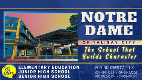 The school that builds character, Notre Dame of Talisay City.